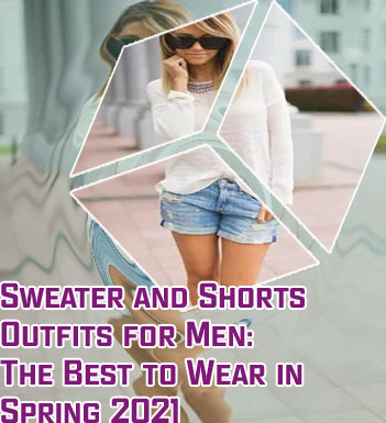 Sweater and shorts outfit